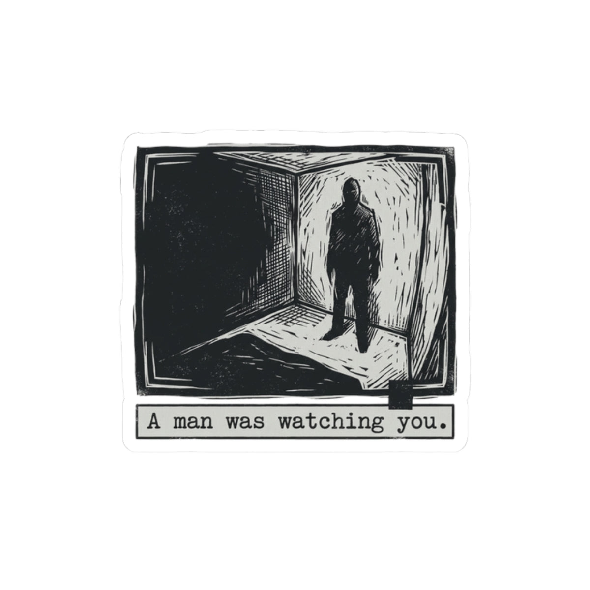 A Man Was Watching You