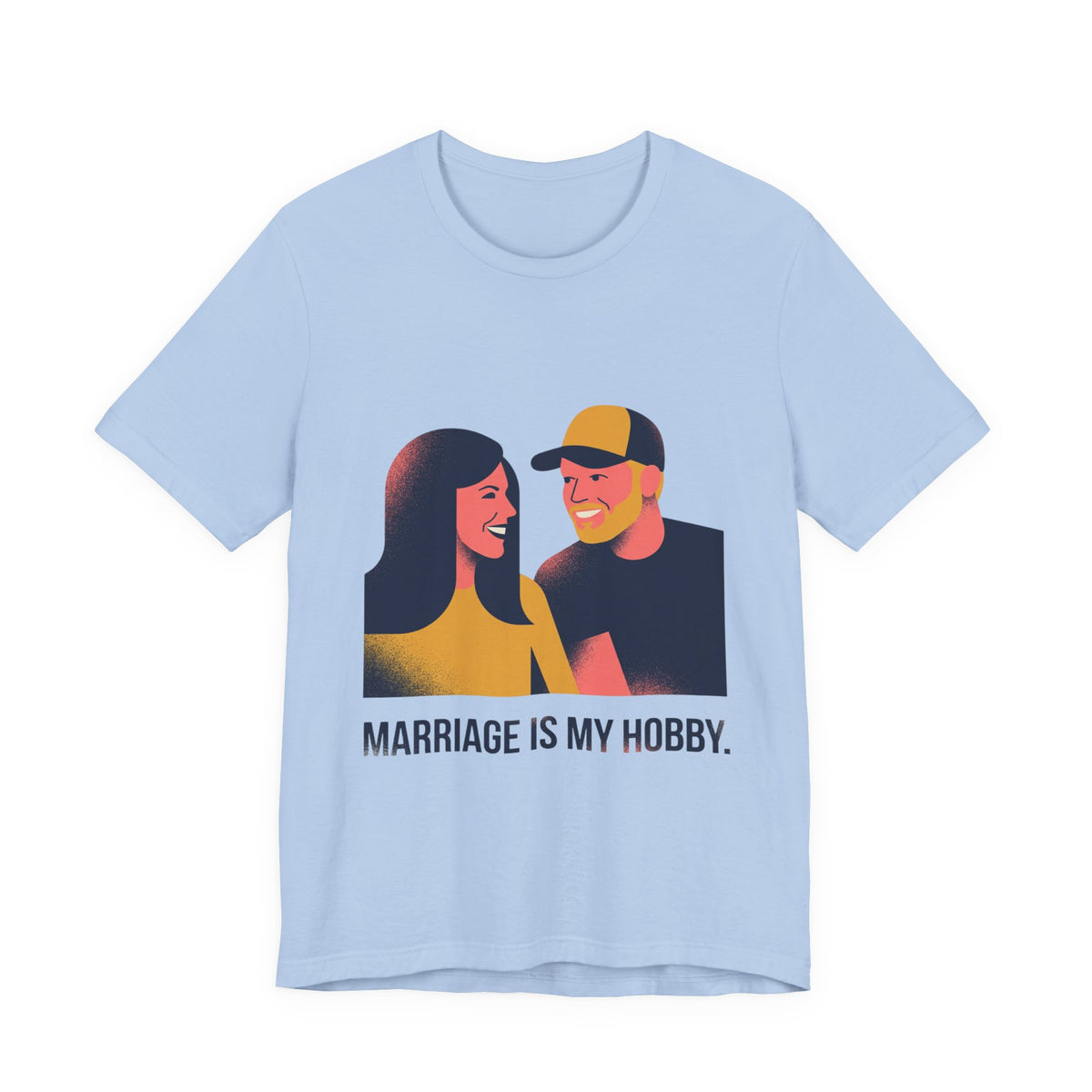 Marriage is my hobby.