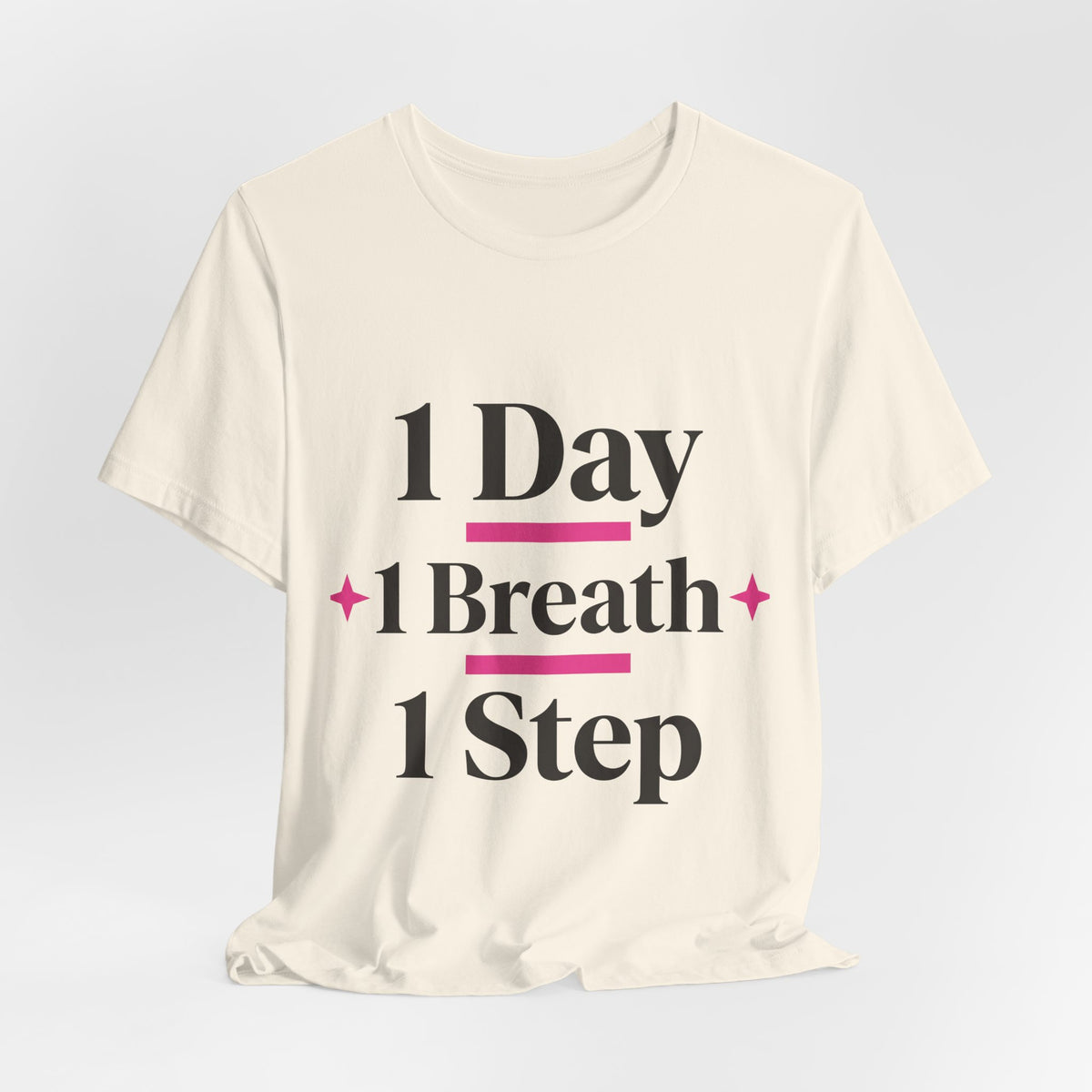 1 Day 1 Breath 1 Step
