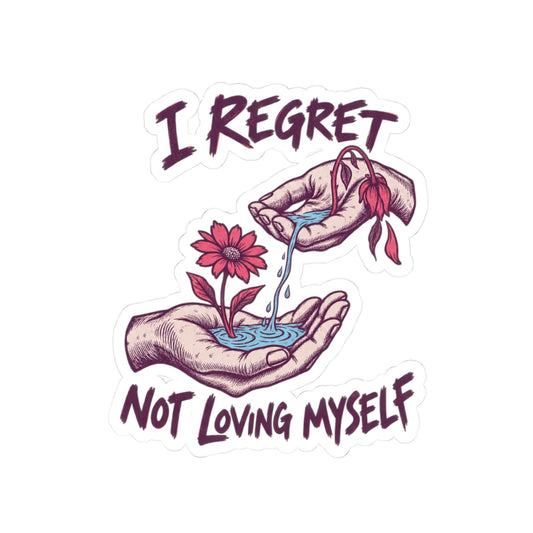 Regret Not Loving Myself