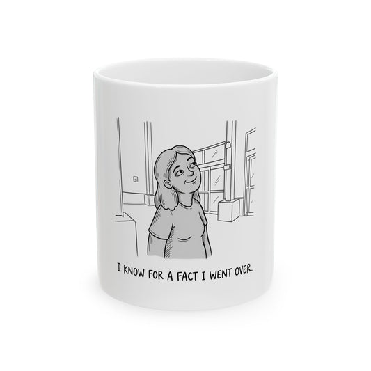 I know for a fact I went over.