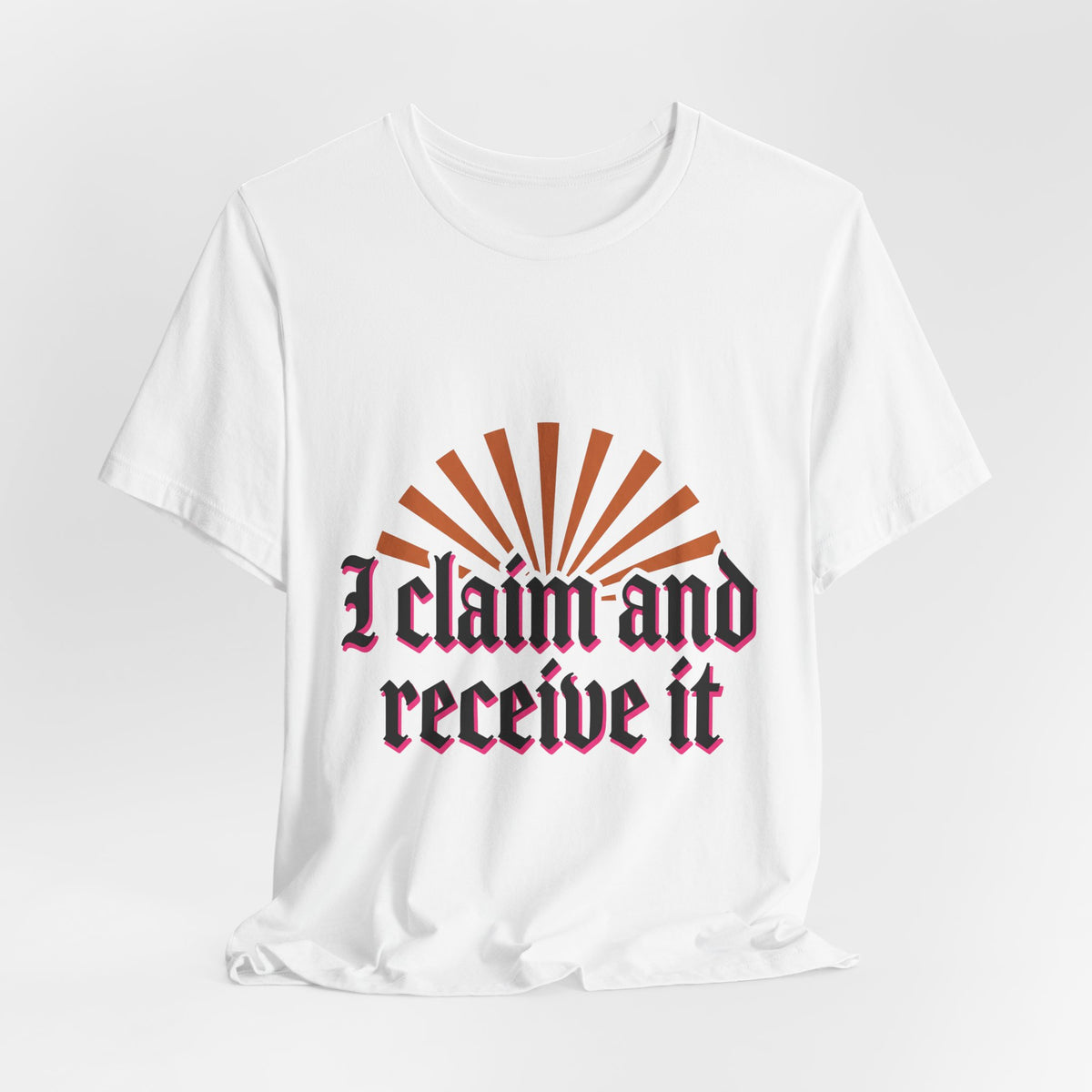 I Claim And Receive It