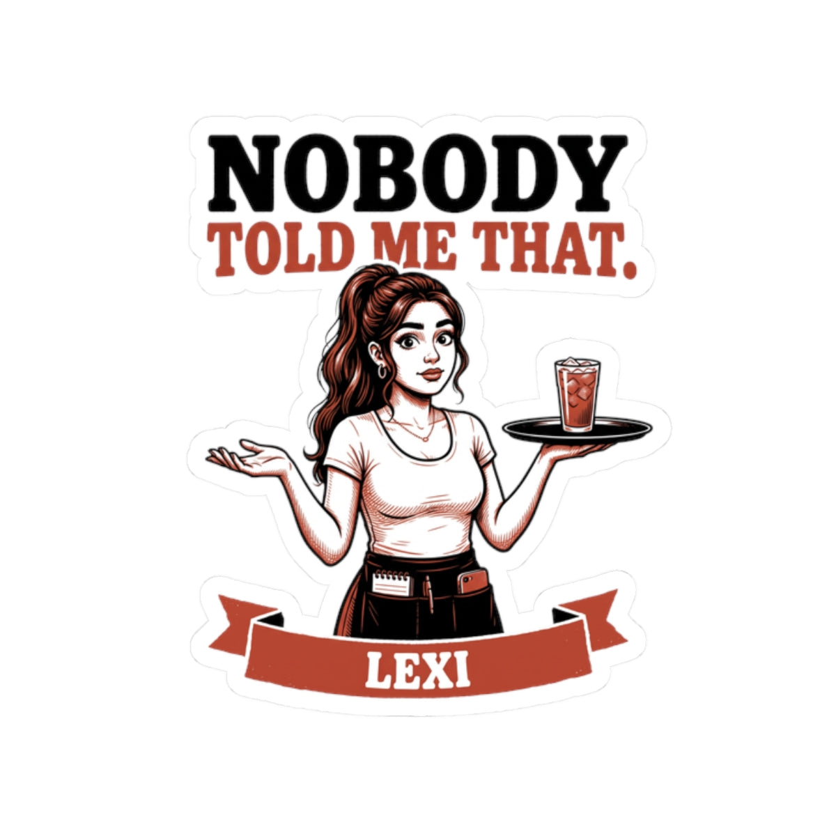 Nobody Told Me That