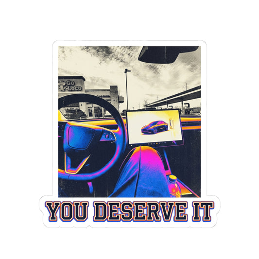 You deserve it