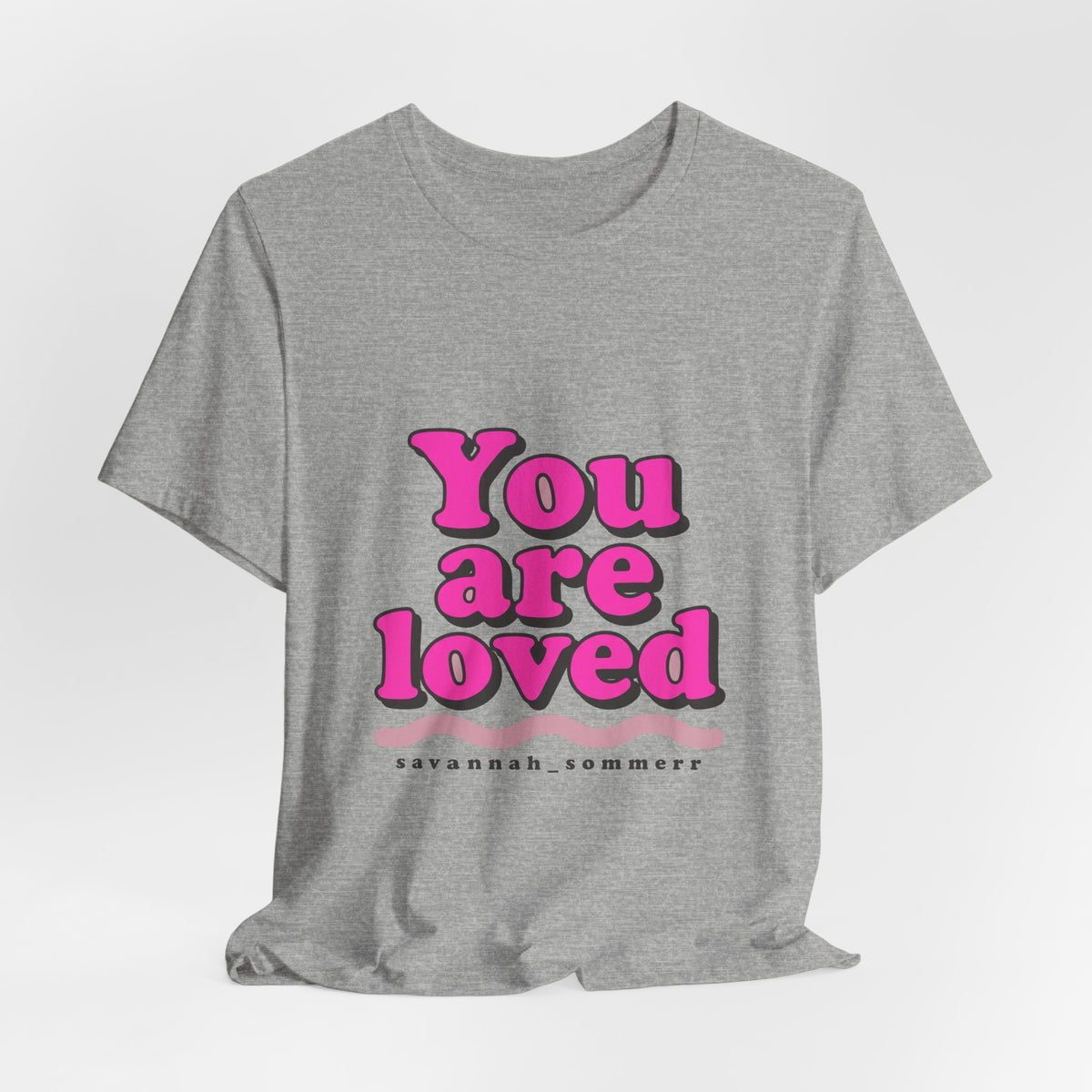 You are loved