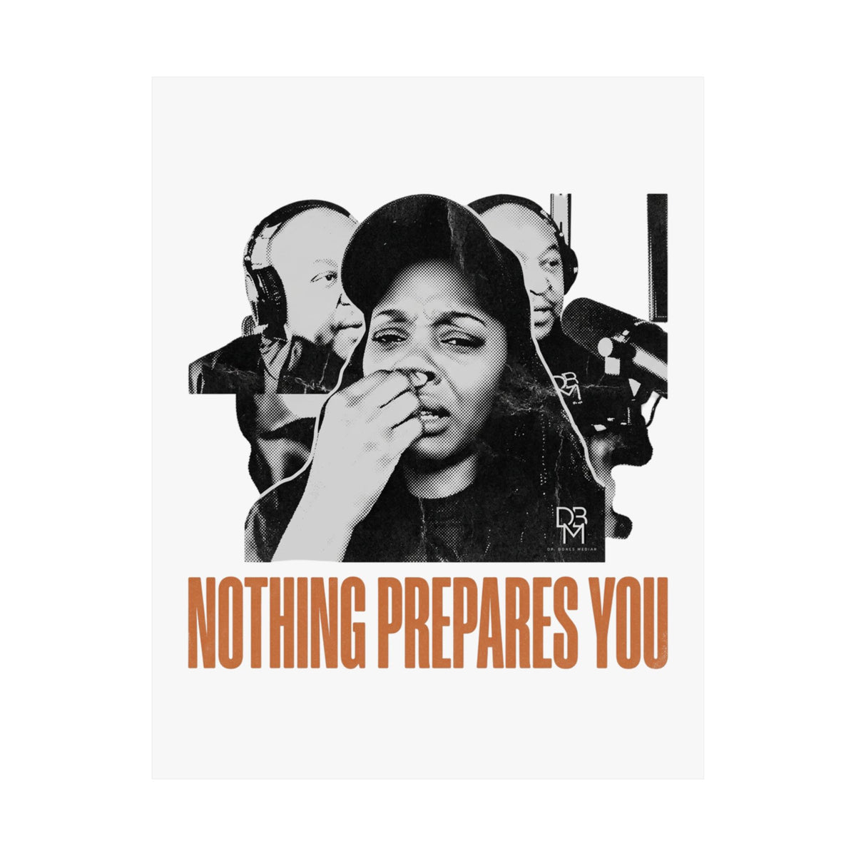 NOTHING PREPARES YOU
