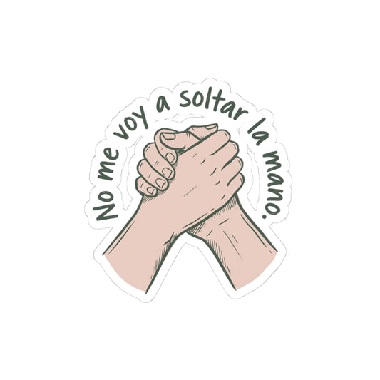 No me voy a soltar la mano