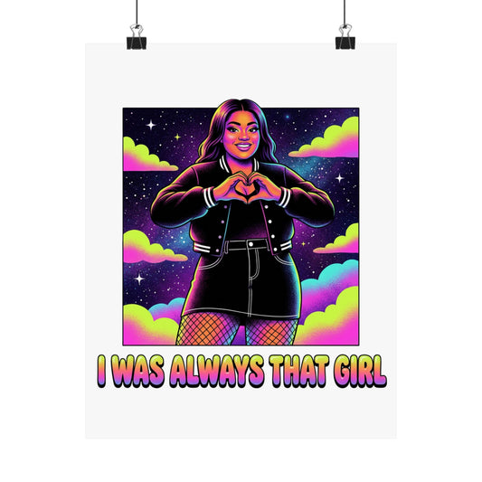 I WAS ALWAYS THAT GIRL