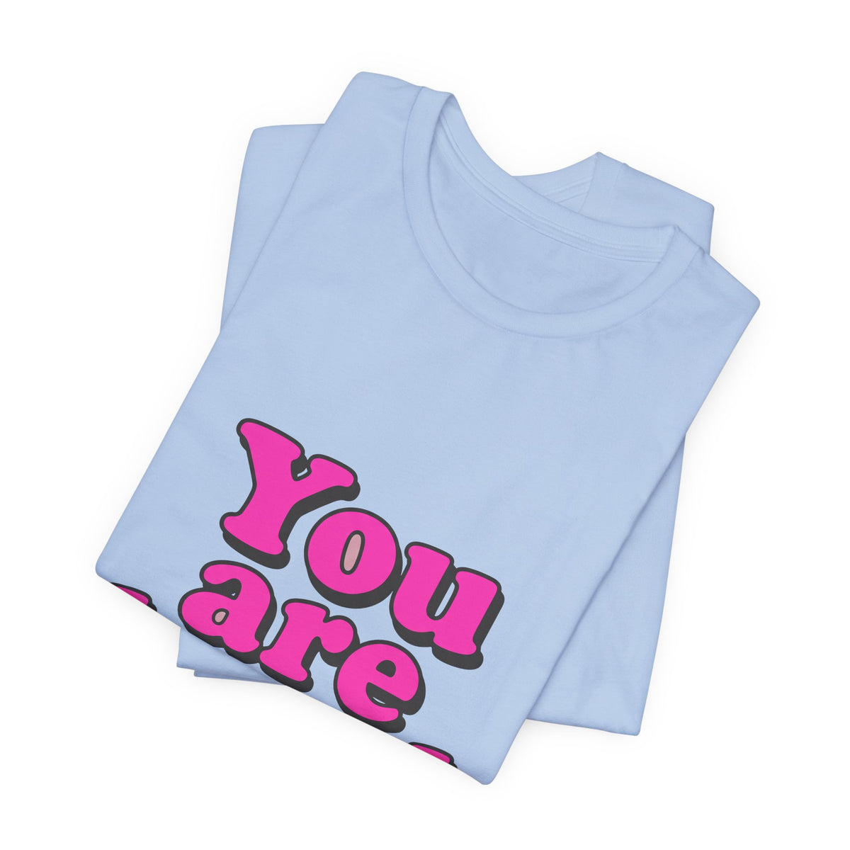 You are loved
