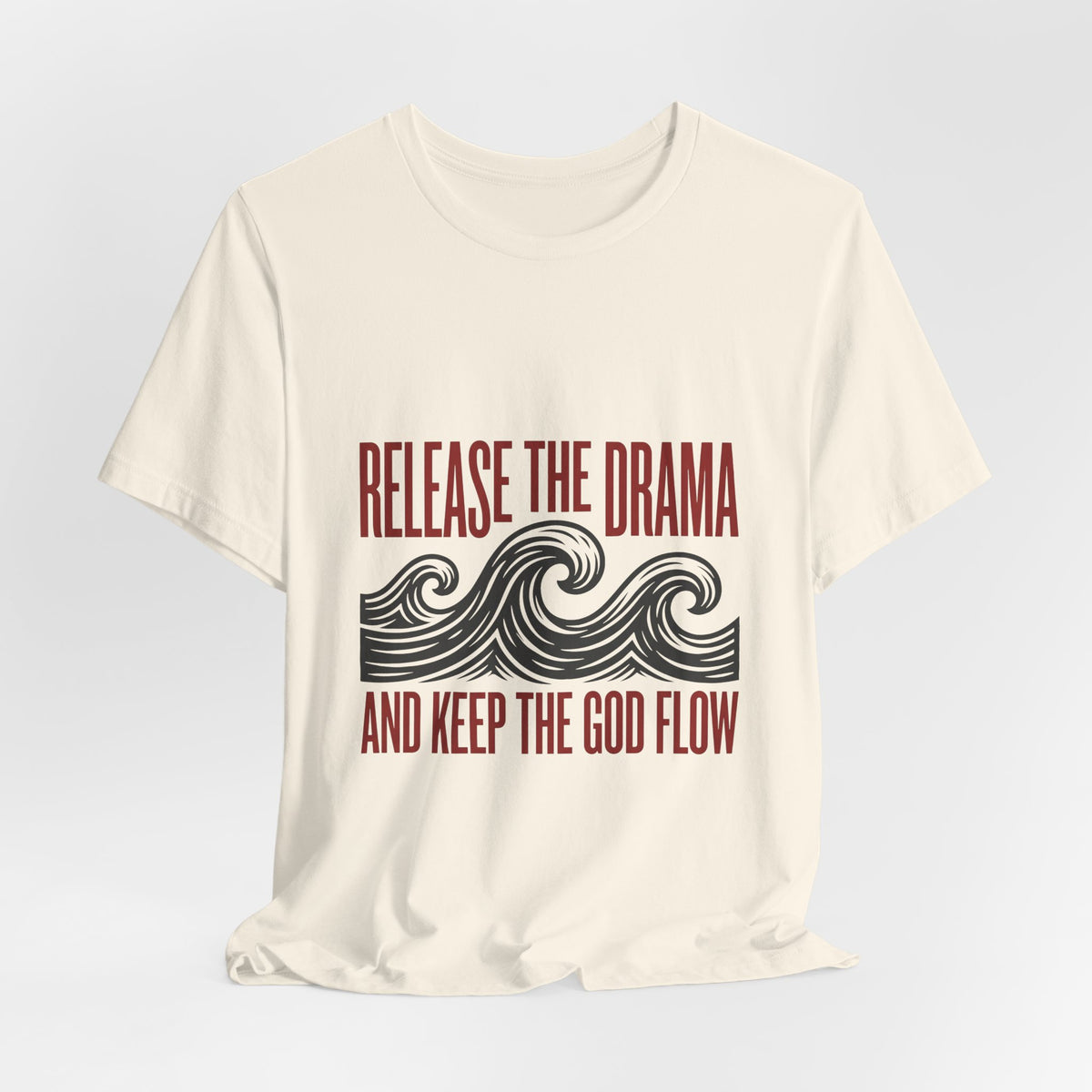 Release the drama and keep the GOD flow