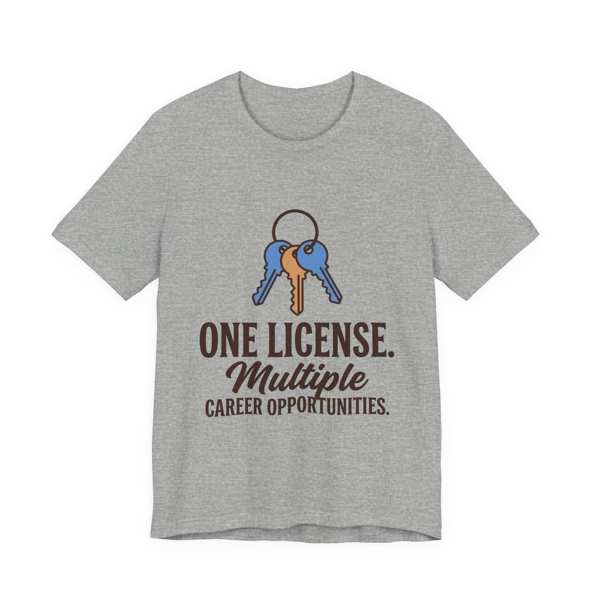 One License. Multiple Career Opportunities