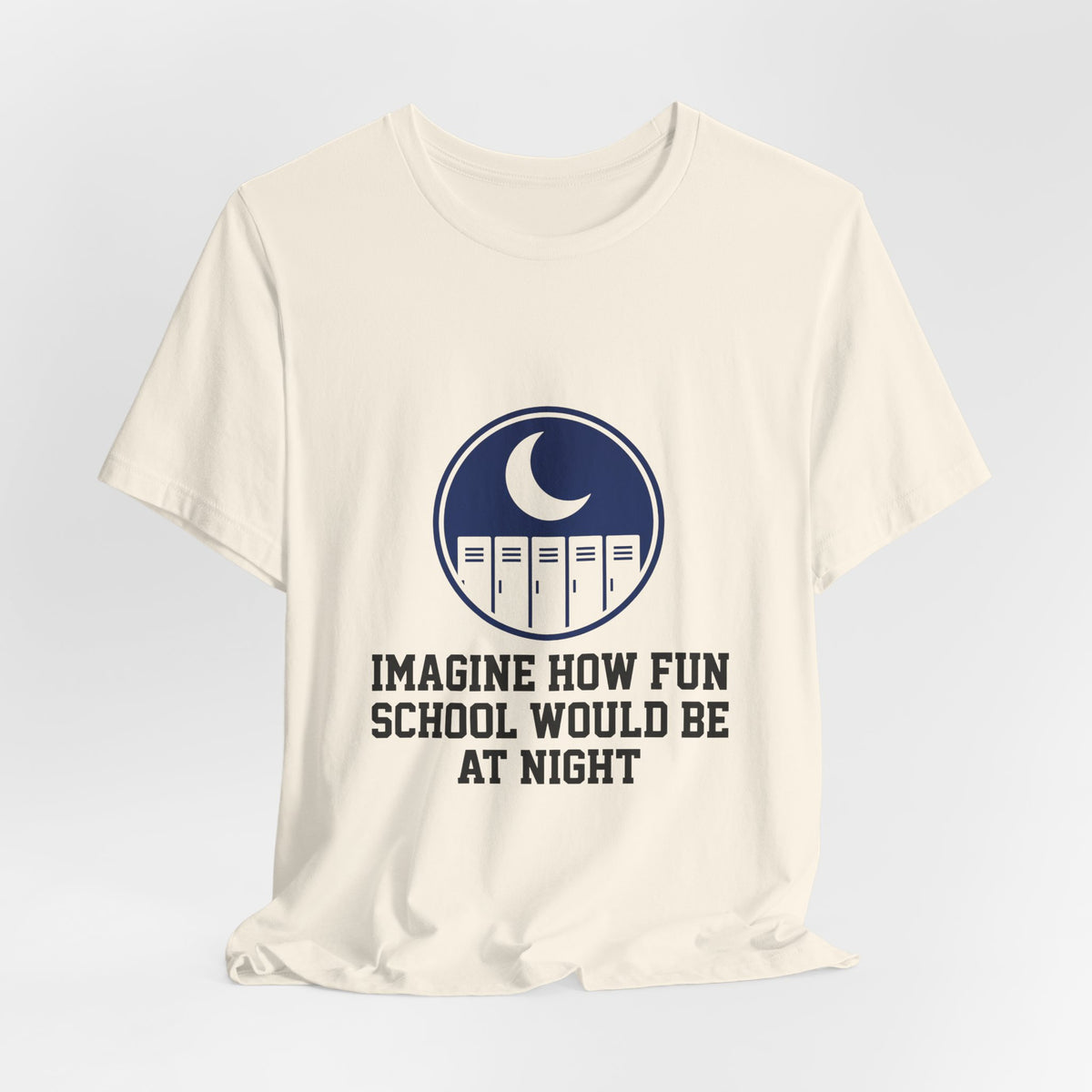Imagine how fun school would be at night