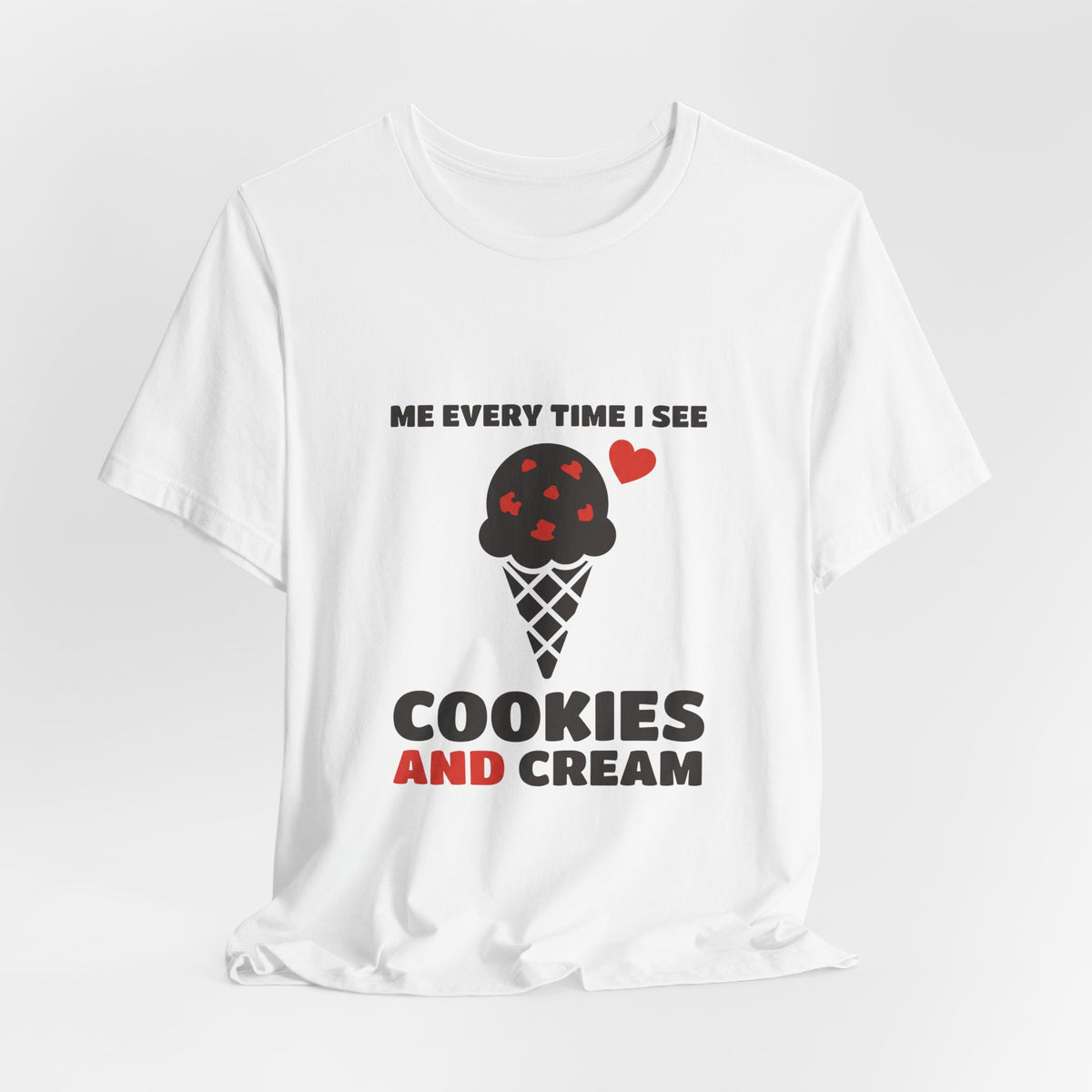 Me Every Time I See Cookies And Cream
