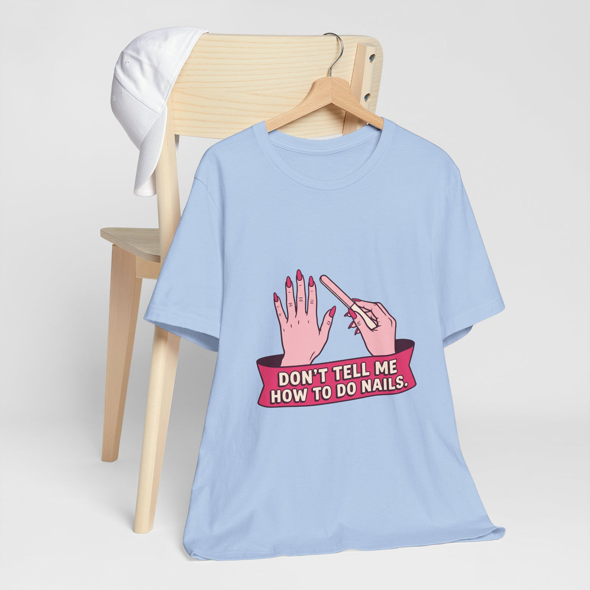 Don't Tell Me How To Do Nails (Pink)