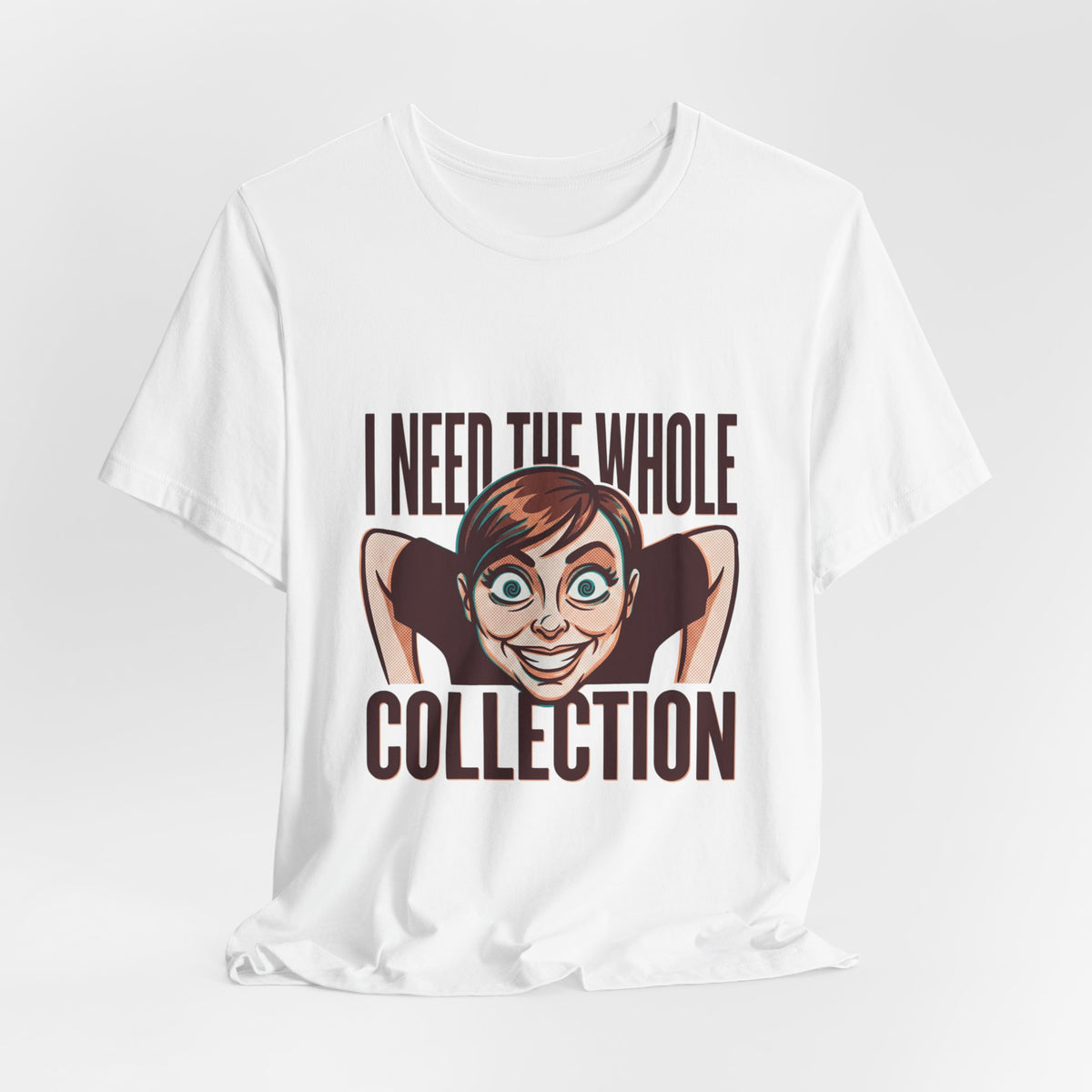 Need The Whole Collection