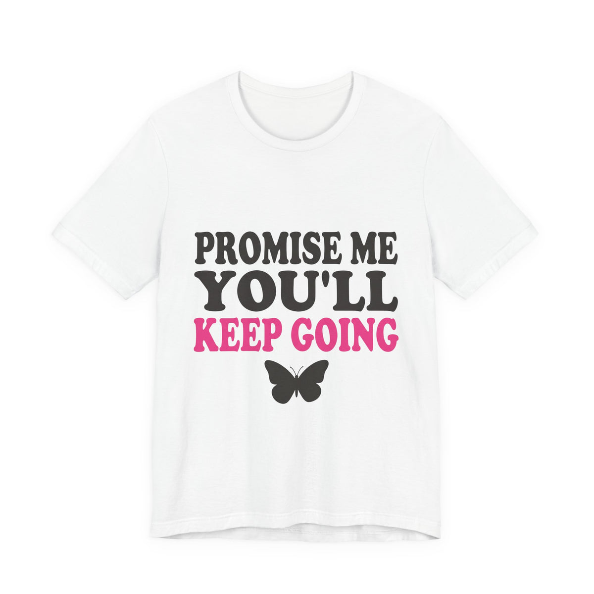 Promise Me You'll Keep Going
