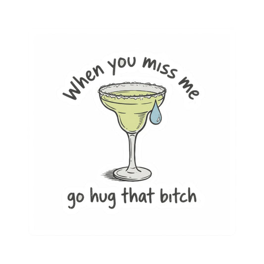 Go Hug That Bitch