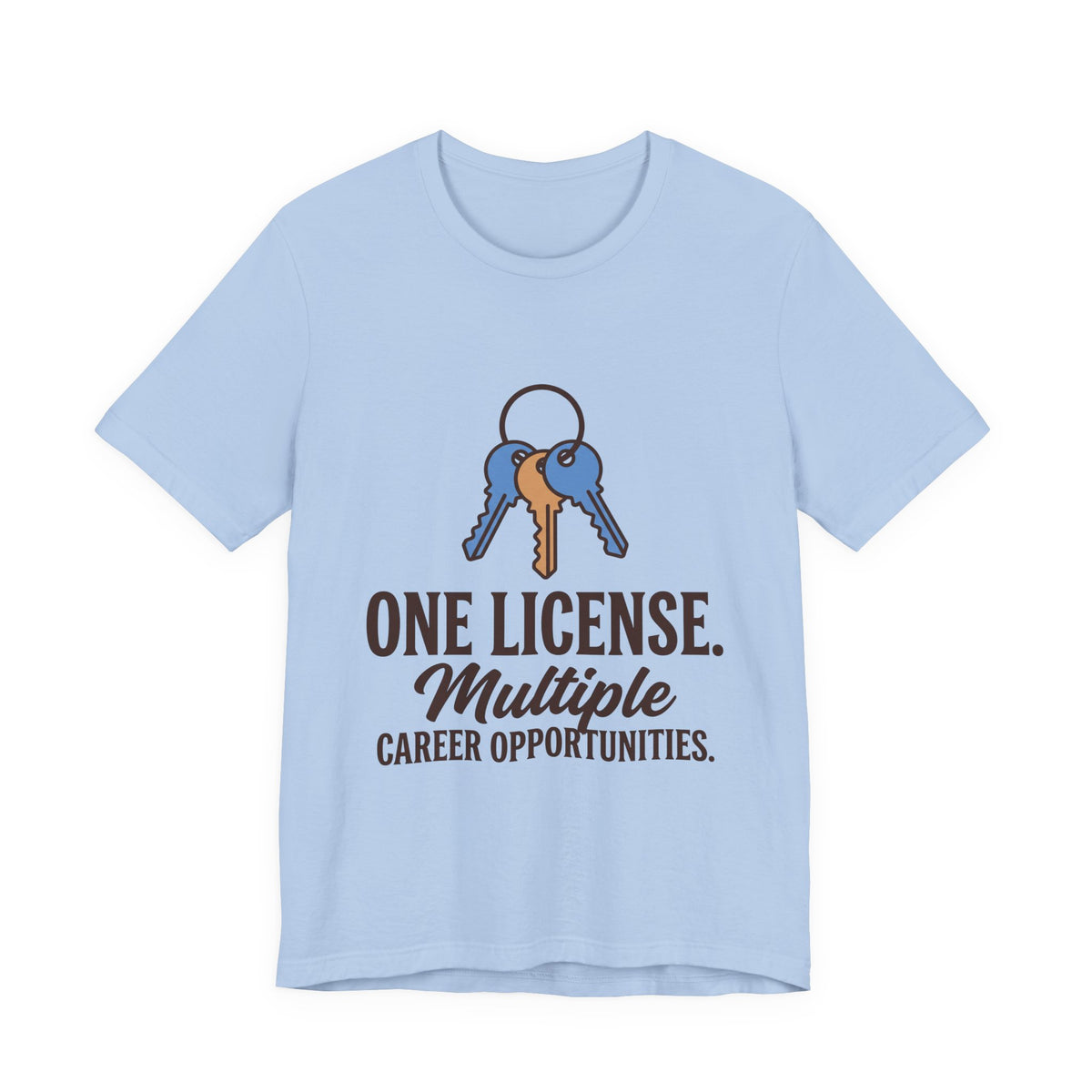 One License. Multiple Career Opportunities