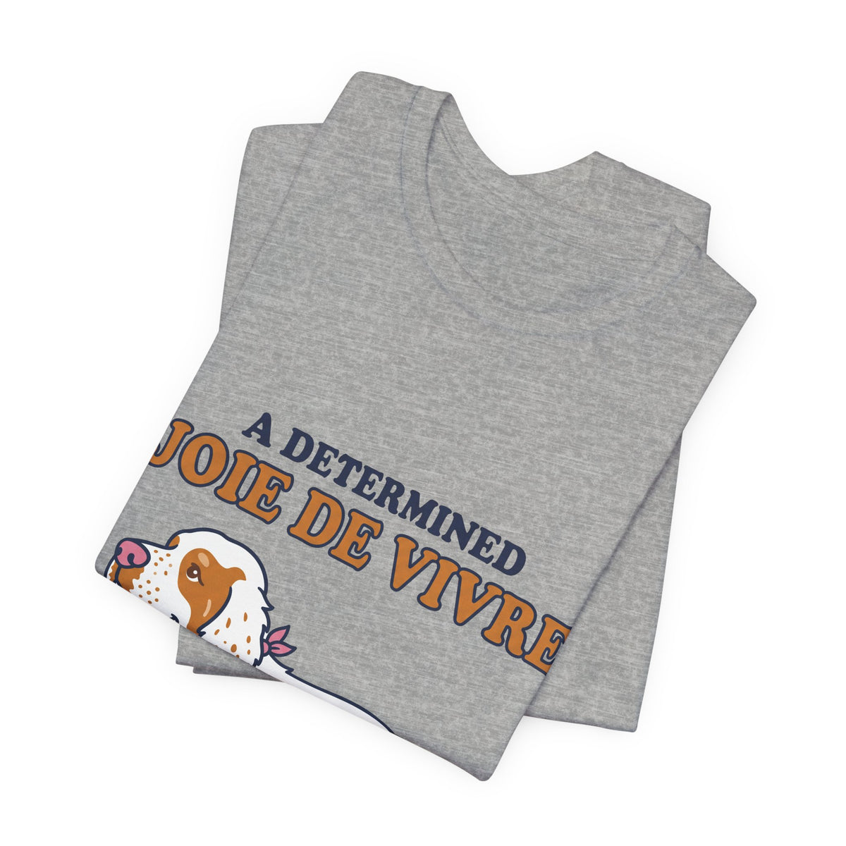 A determined joie de vivre