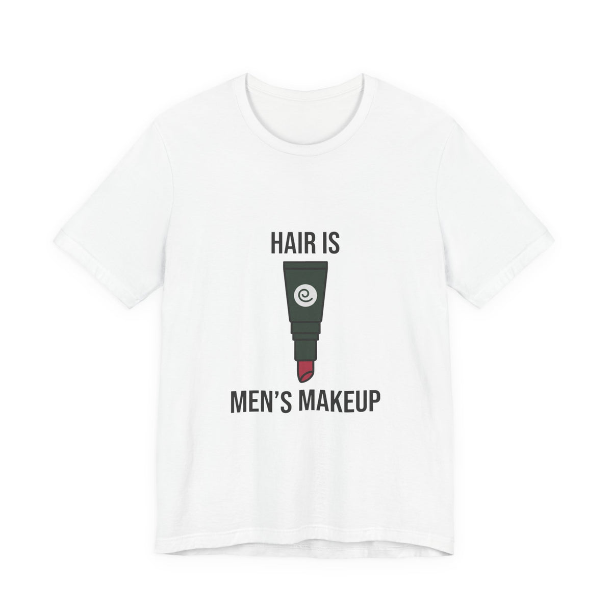 Hair is Men's Makeup Graphic