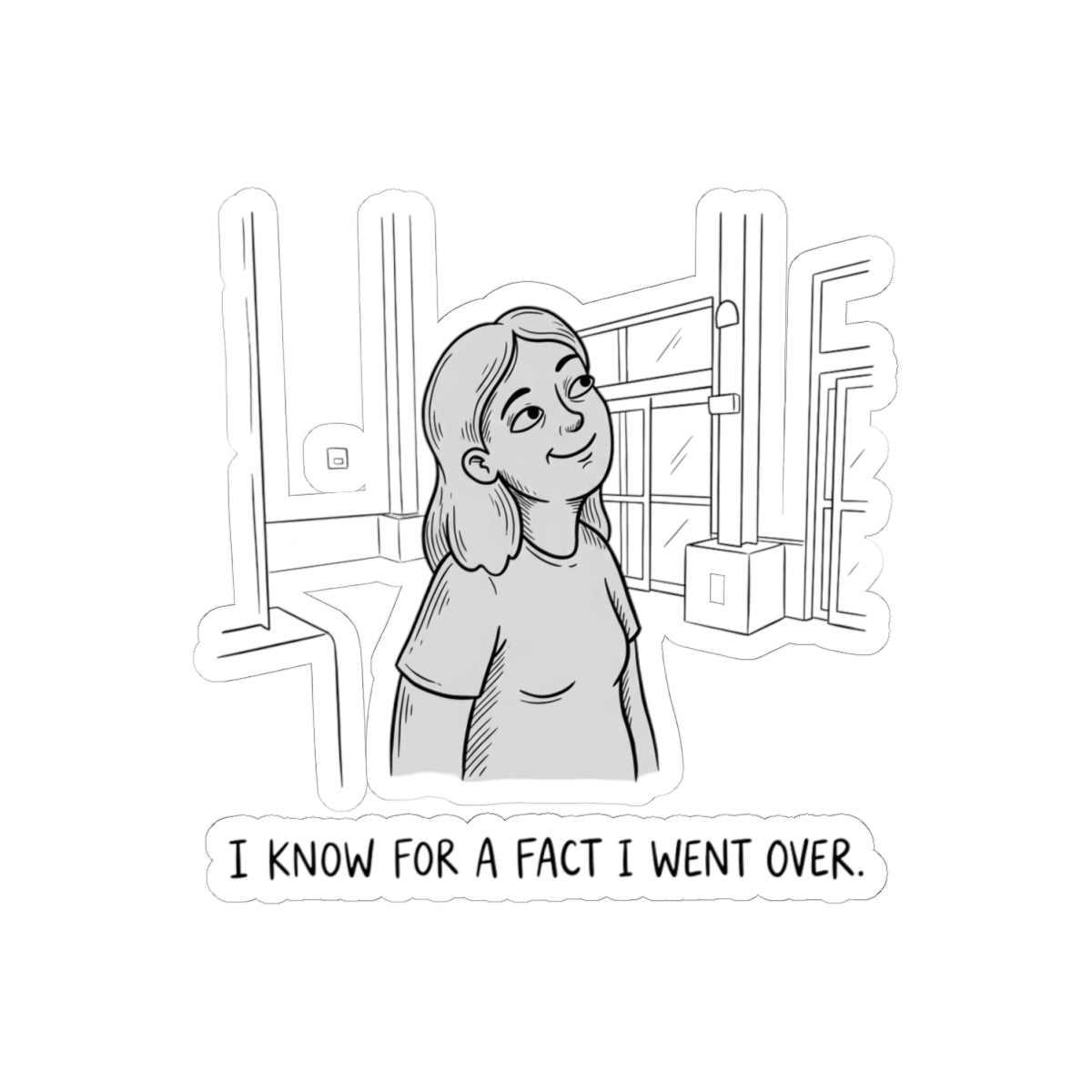 I know for a fact I went over.