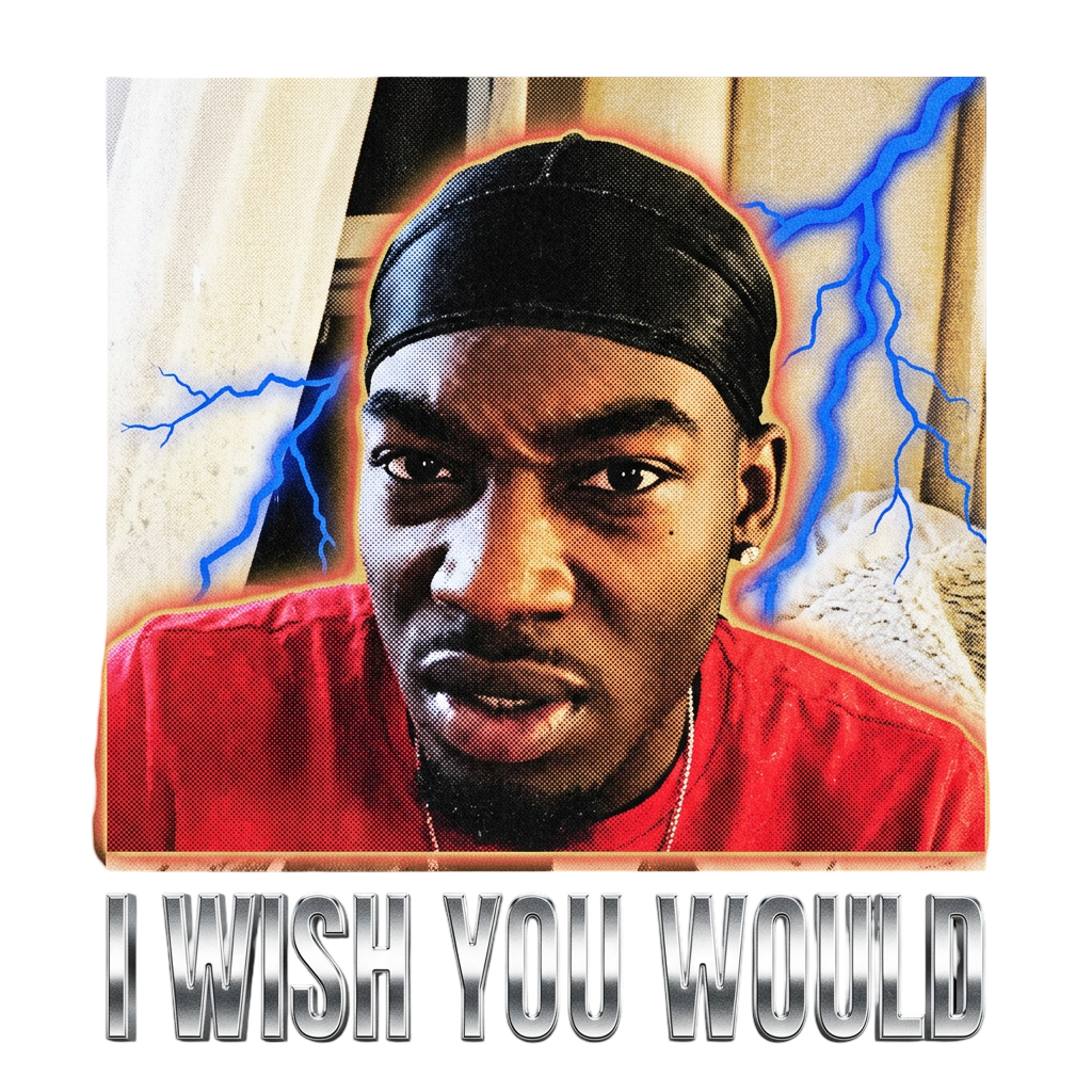 I WISH YOU WOULD