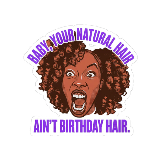 Not Birthday Hair