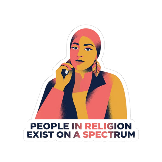 PEOPLE IN RELIGION EXIST ON A SPECTRUM