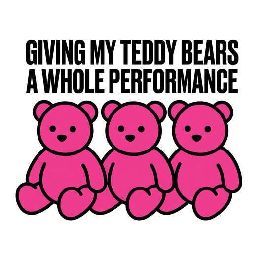 Giving my teddy bears a whole performance