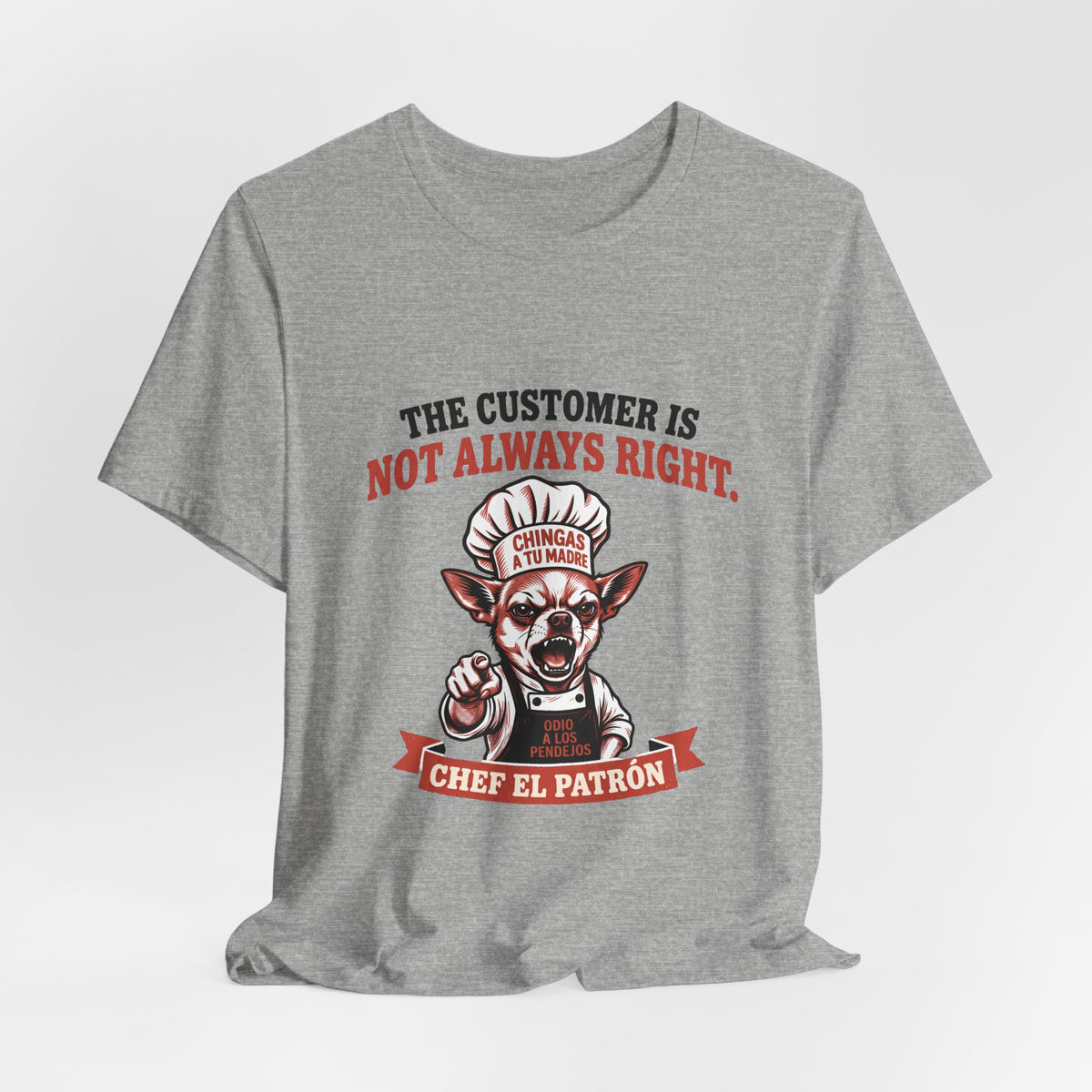 Chef El Patrón - The Customer Is Not Always Right