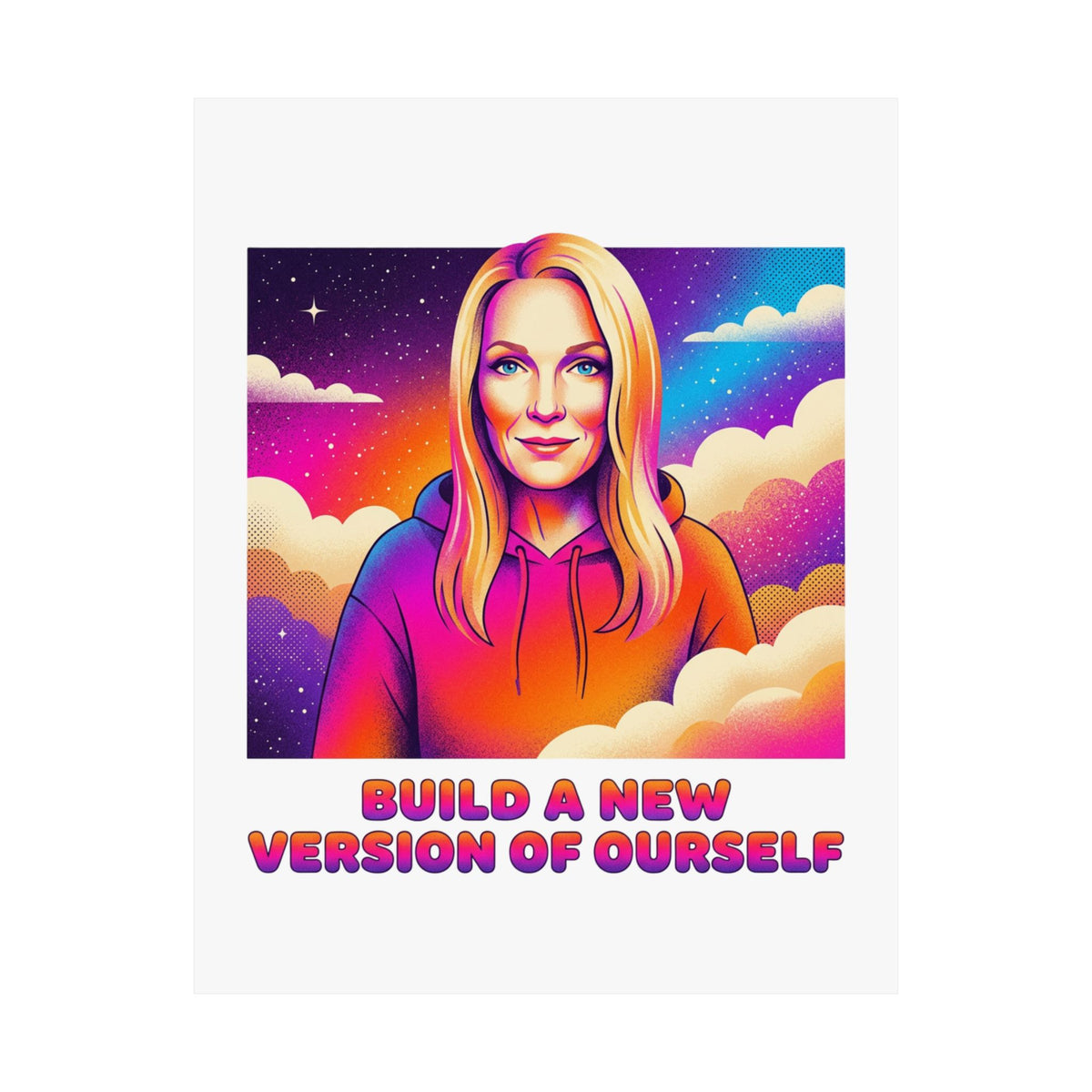 Build a new version of yourself