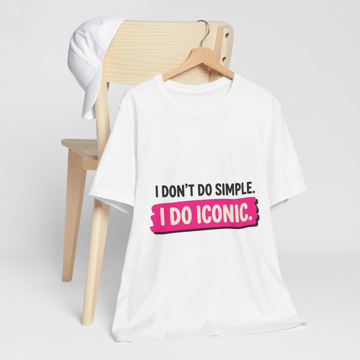I Don't Do Simple. I Do Iconic.