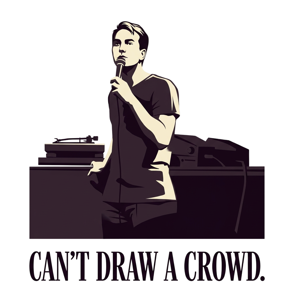 Can't draw a crowd.