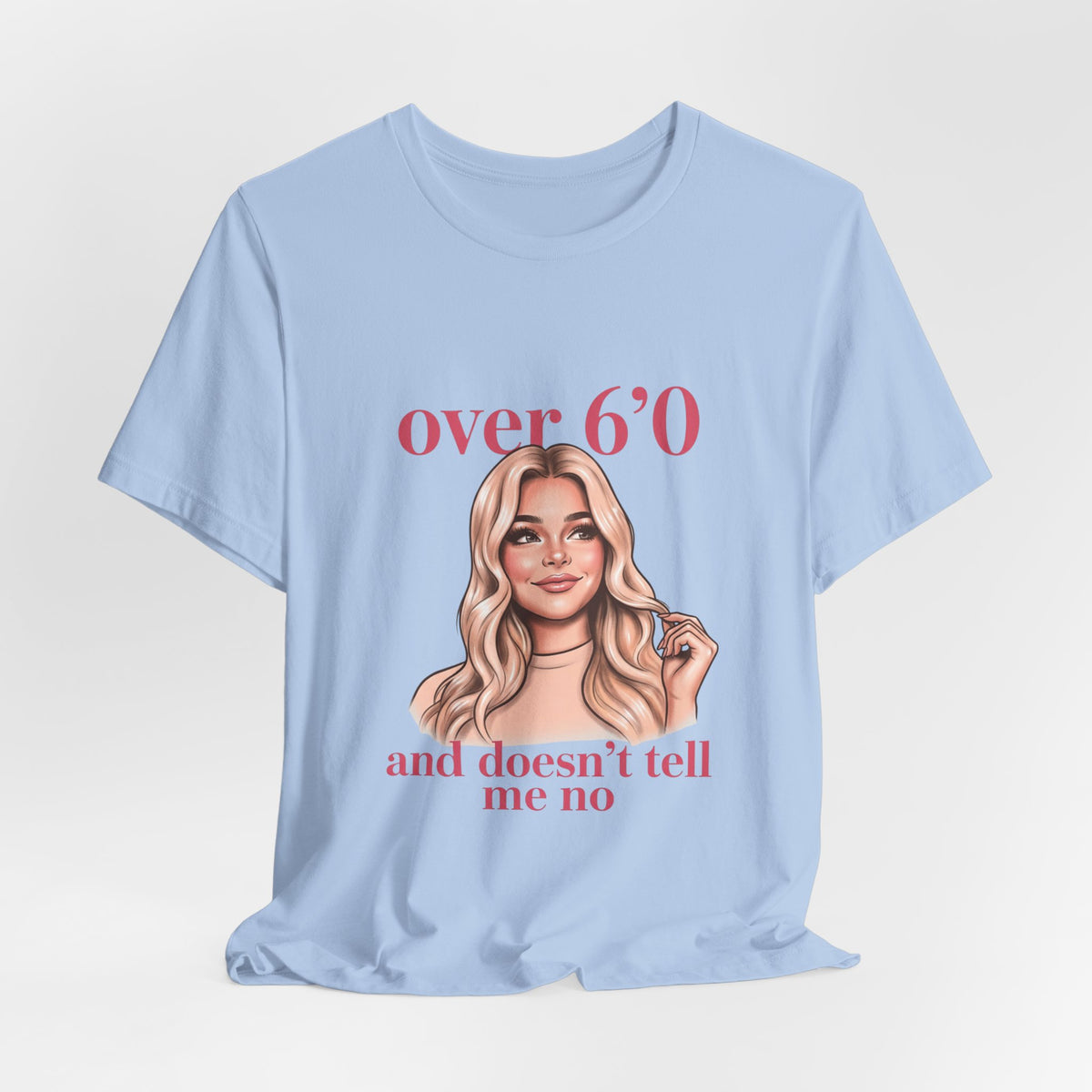 Over 6'0 and Doesn't Say No