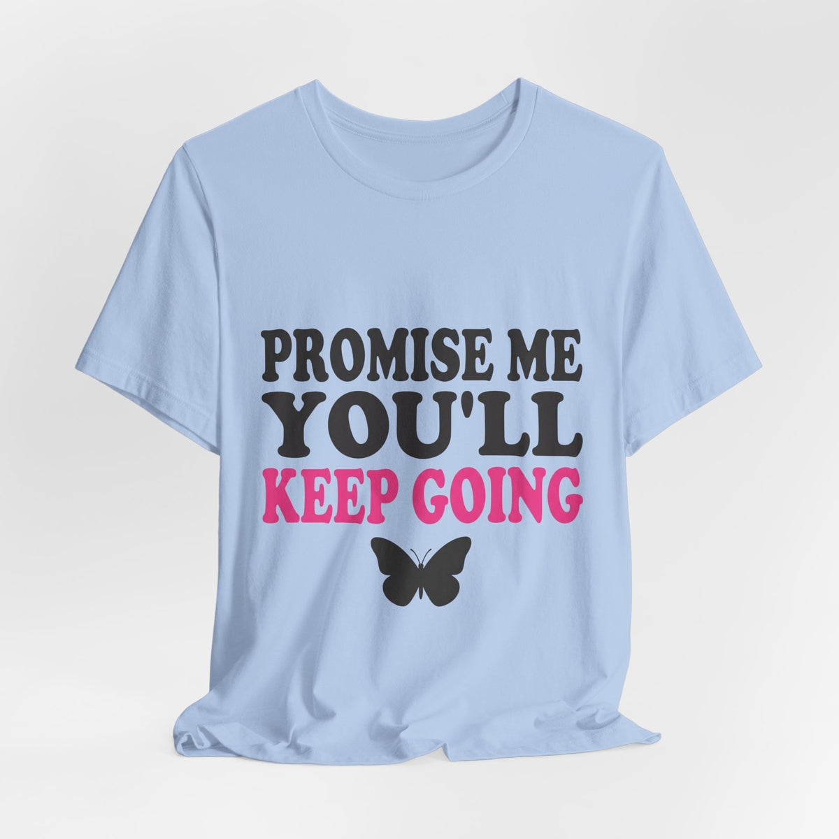 Promise Me You'll Keep Going