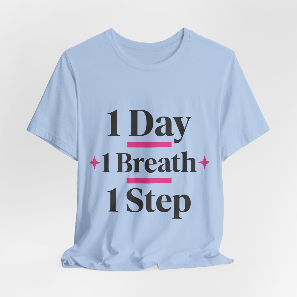 1 Day 1 Breath 1 Step