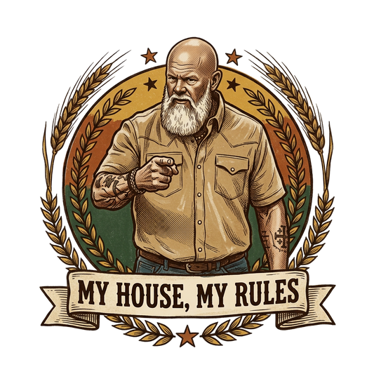 MY HOUSE, MY RULES