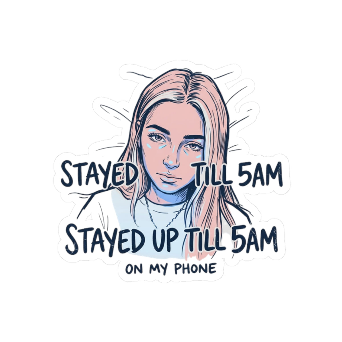 Stayed Up Till 5am