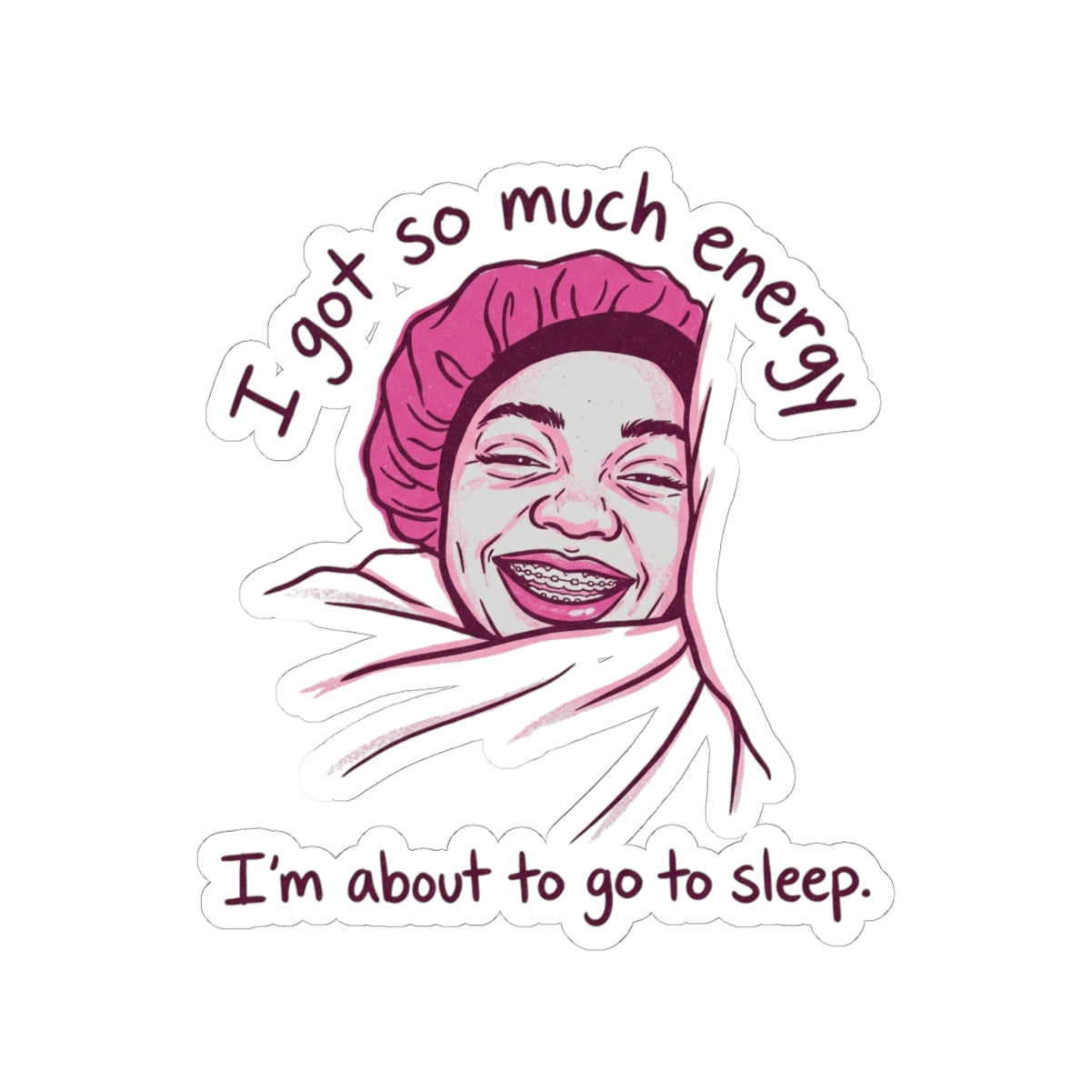So Much Energy, About to Sleep