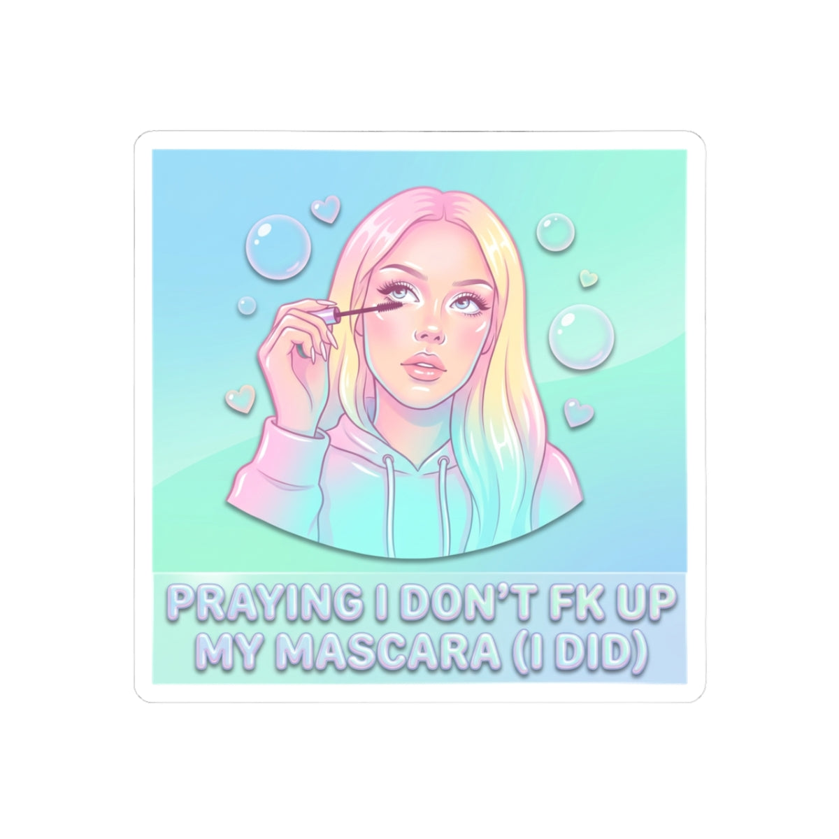 praying i don't fk up my mascara (i did)