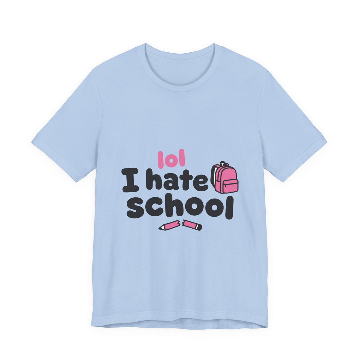 lol I hate school